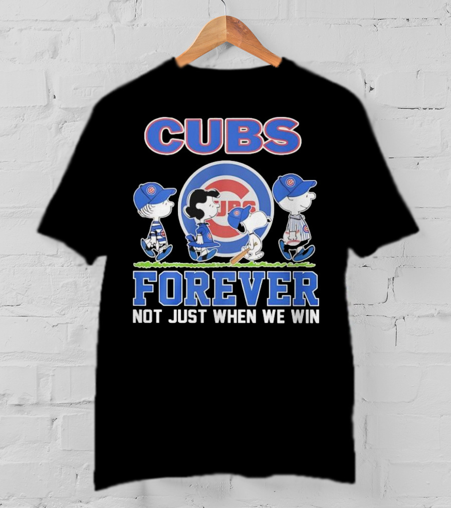 Cubs Forever Peanuts Comic Not Just When We Win T-Shirt
