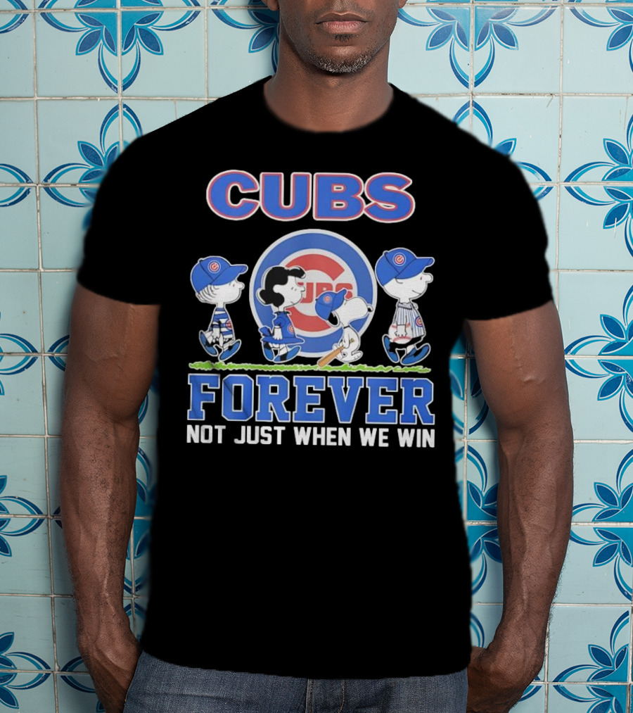 Cubs Forever Peanuts Comic Not Just When We Win T-Shirt