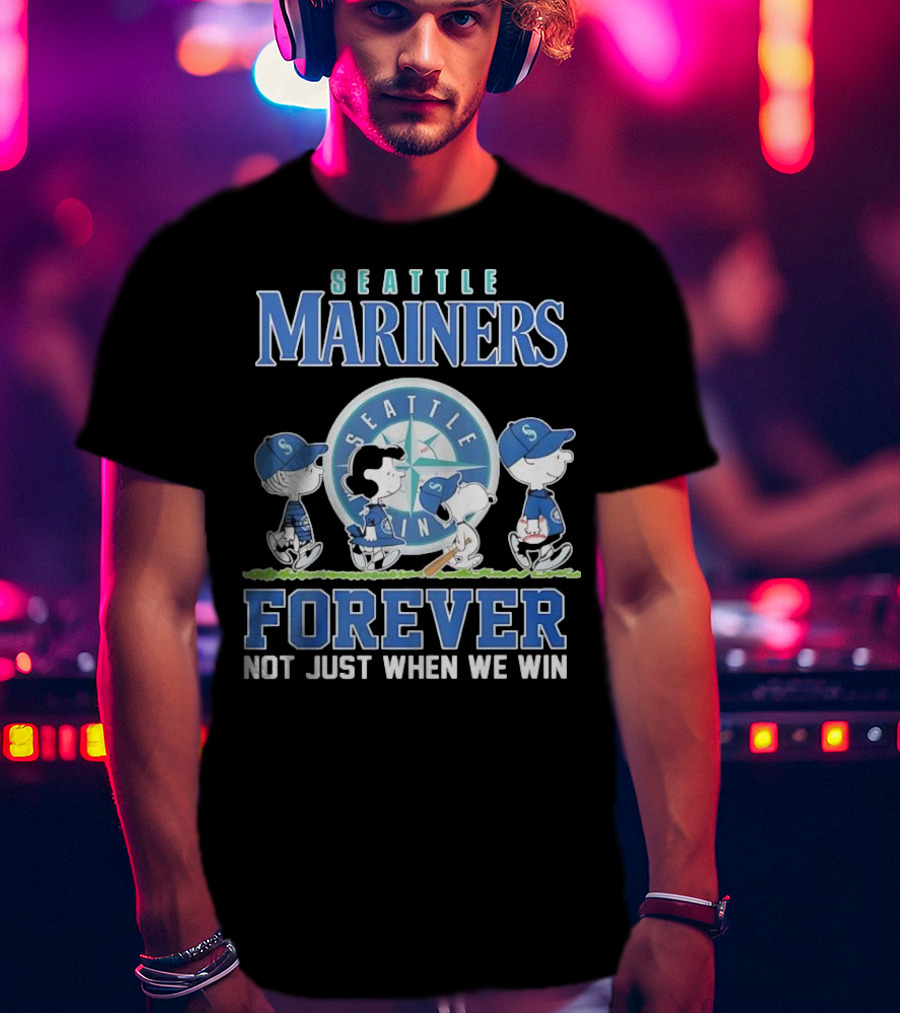 Peanuts Comic Seattle Mariners Charlie Brown Snoopy Lucy Forever Not Just When We Win T-Shirt