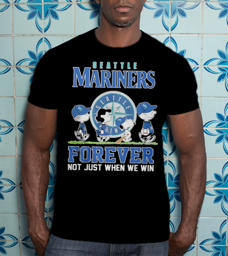 Peanuts Comic Seattle Mariners Charlie Brown Snoopy Lucy Forever Not Just When We Win T-Shirt