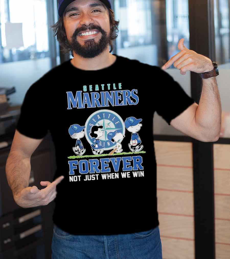Peanuts Comic Seattle Mariners Charlie Brown Snoopy Lucy Forever Not Just When We Win T-Shirt