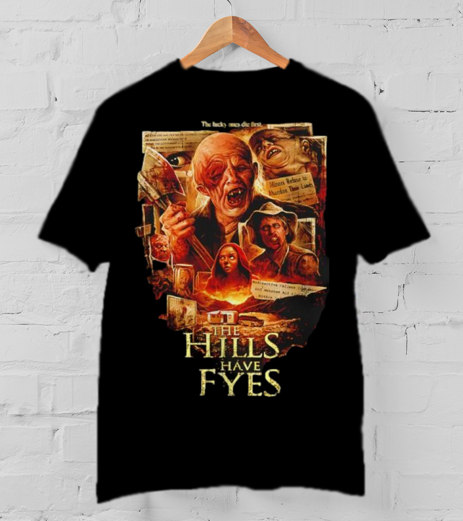 The Hills Have Eyes Horror With Mutants And Quotes T-Shirt