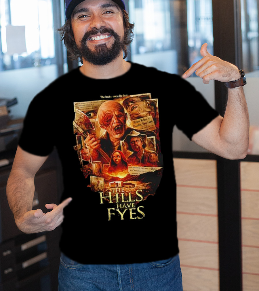 The Hills Have Eyes Horror With Mutants And Quotes T-Shirt