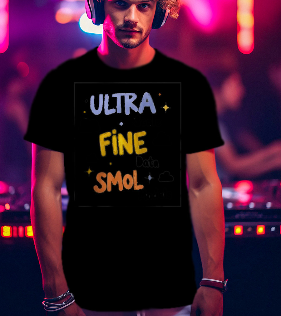 ULTRA FINE SMOL Scale Data Models T-Shirt