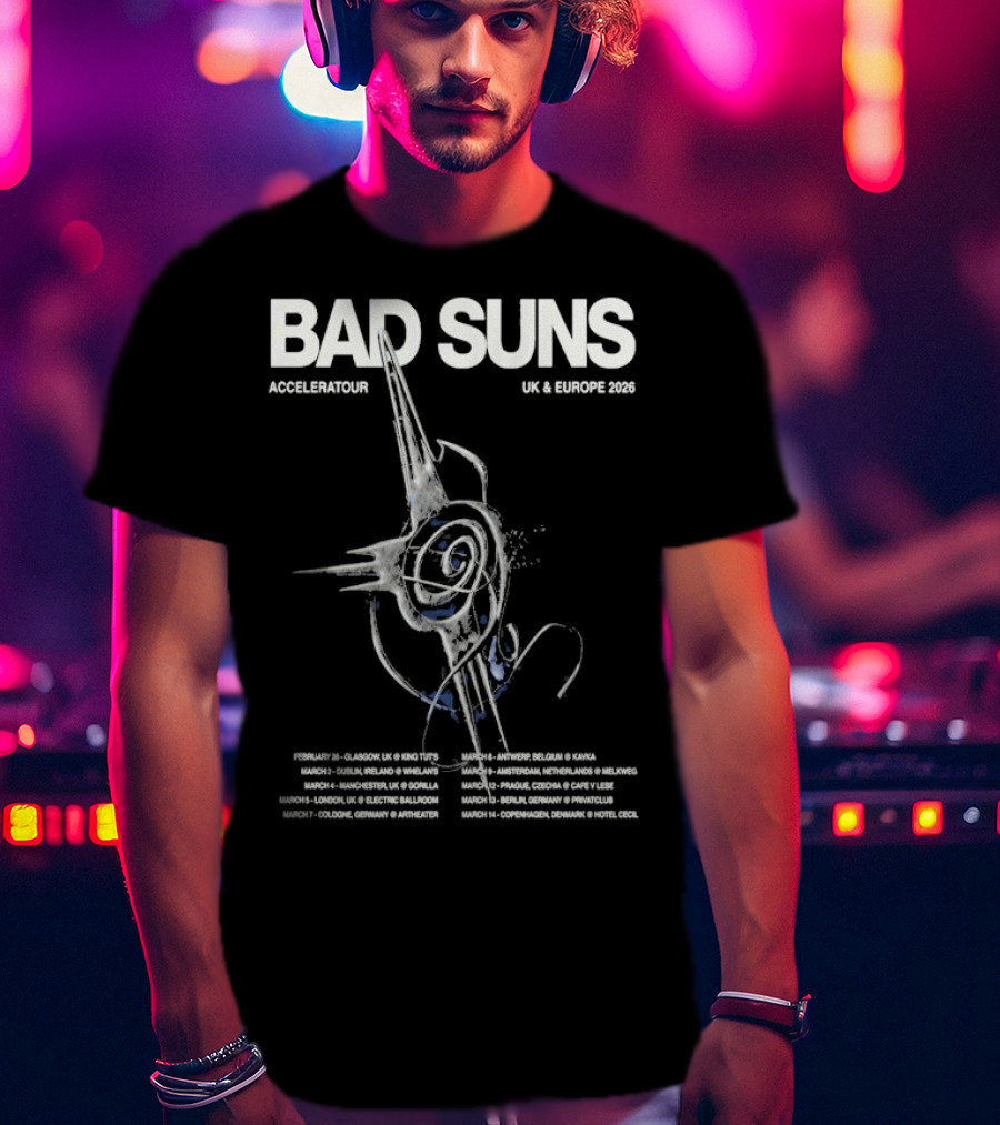 Bad Suns Accelerator UK & Europe 2026 Tour Dates And Locations T-Shirt
