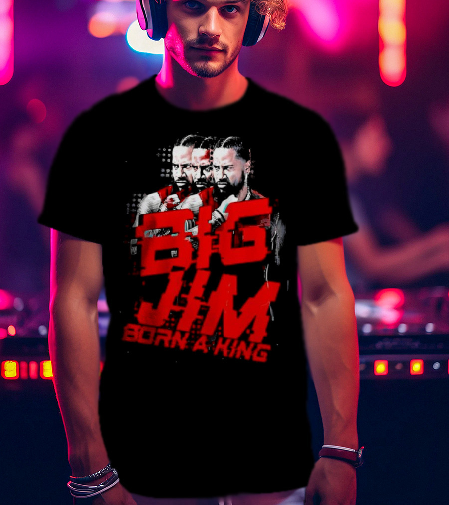 Big Jim Jimmy Uso Born A King T-Shirt