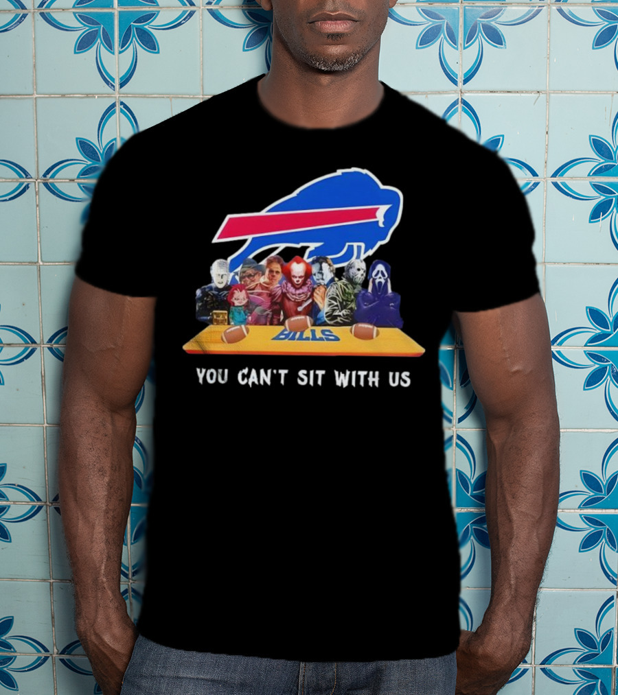 Buffalo Bills Horror Crossover Halloween You Can't Sit With Us T-Shirt