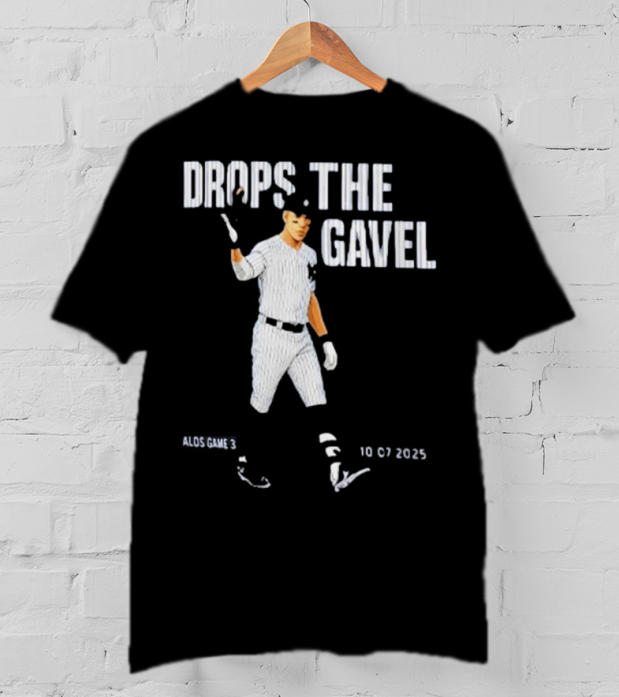 ALDS Game 3 Cam Schlittler Drops The Gavel Yankees 10 07 2023 T-Shirt