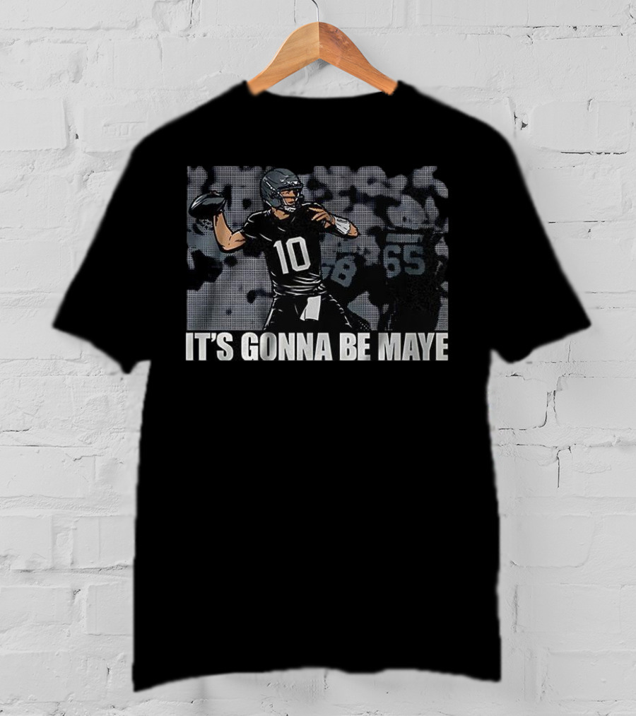 It's Gonna Be Maye Football Number 10 Quarterback T-Shirt