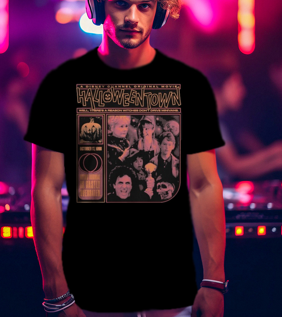 Halloweentown A Disney Channel Original Movie Being Normal Is Vastly Overrated October 17 1998 Well There’s A Reason Witches Don’t Drive Minivans T-Shirt