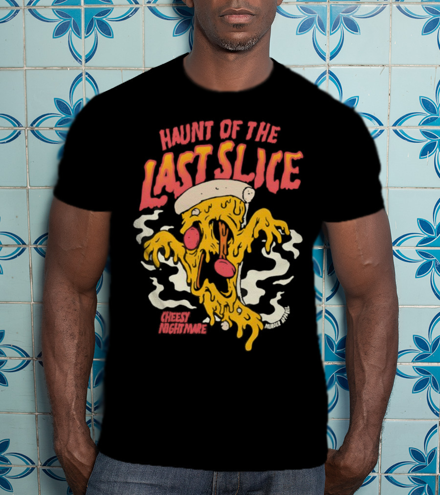 Haunt Of The Last Slice Cheesy Nightmare Spooky Pizza T-Shirt