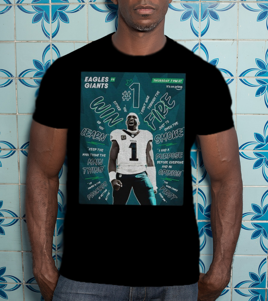 Eagles Vs Giants NFL Thursday Prime Jalen Hurts Win Or Learn Main Thing T-Shirt