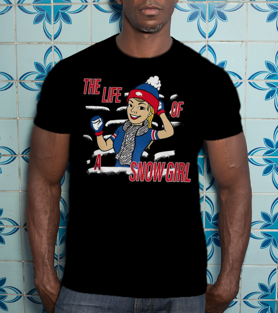The Life Of A Snow Girl Buffalo Bills Fan Winter Adventure T-Shirt