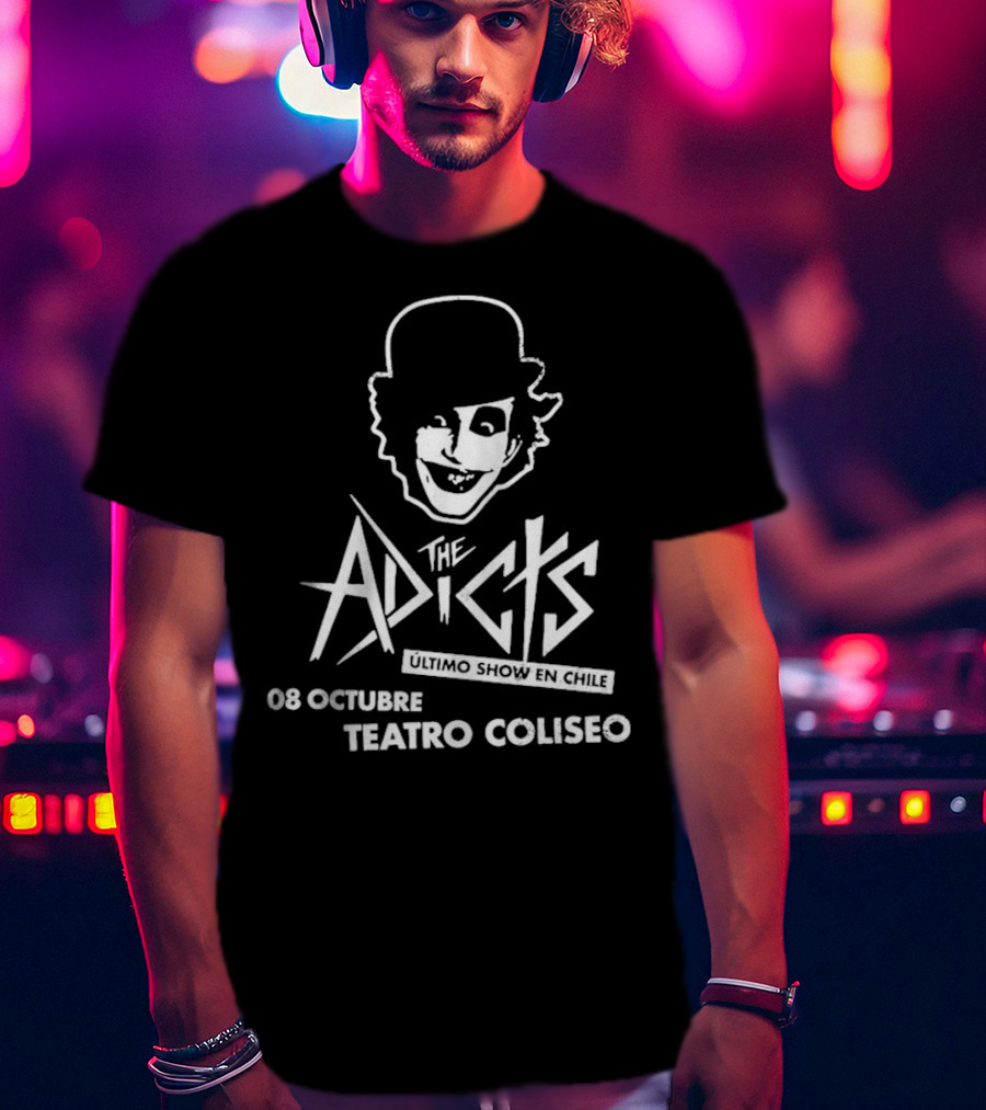 The Adicts Ultimo Show En Chile 08 Octubre Teatro Coliseo T-Shirt