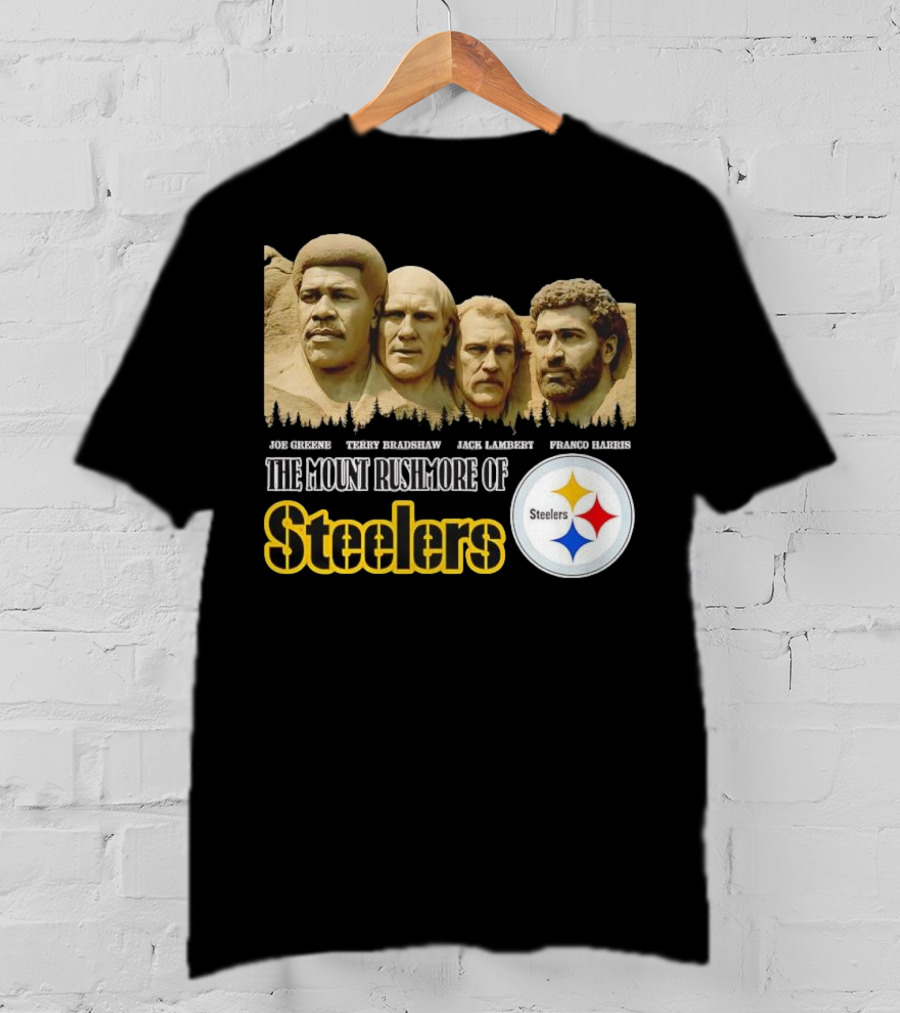 Joe Greene Terry Bradshaw Jack Lambert Franco Harris The Mount Rushmore Of Steelers T-Shirt