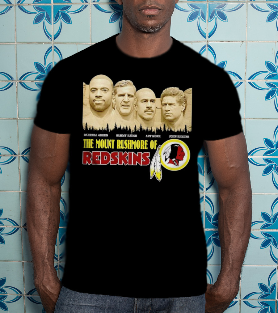 The Mount Rushmore Of Redskins Darrell Green Sammy Baugh Art Monk John Riggins T-Shirt