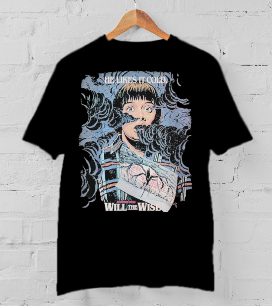 Will The Wise He Likes It Cold Butcher Billy Stranger Season 2 T-Shirt