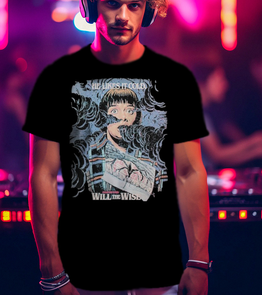 Will The Wise He Likes It Cold Butcher Billy Stranger Season 2 T-Shirt