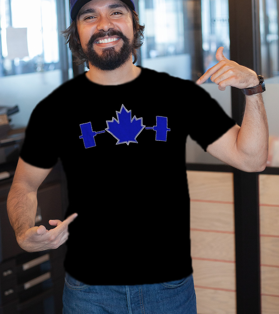 Toronto Blue Jay Maple Leaf Strength With Weights T-Shirt