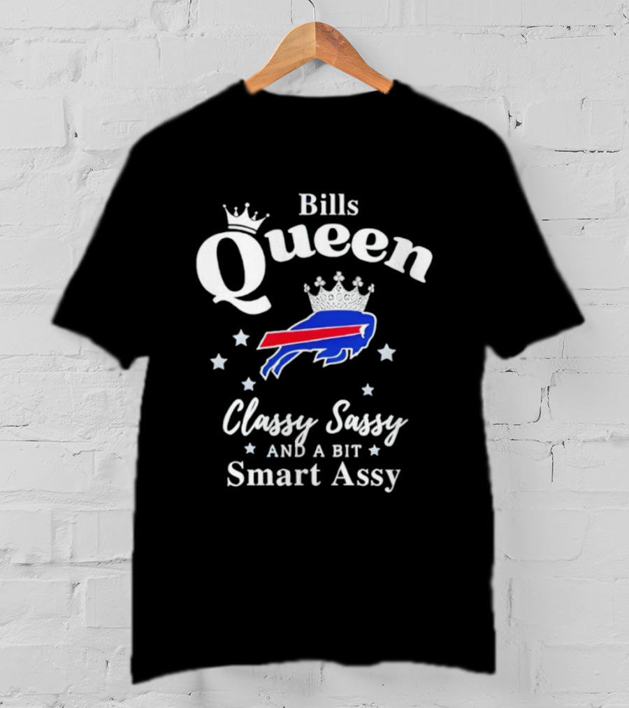 Buffalo Bills Queen Classy Sassy Smart Assy NFL Apparel T-Shirt