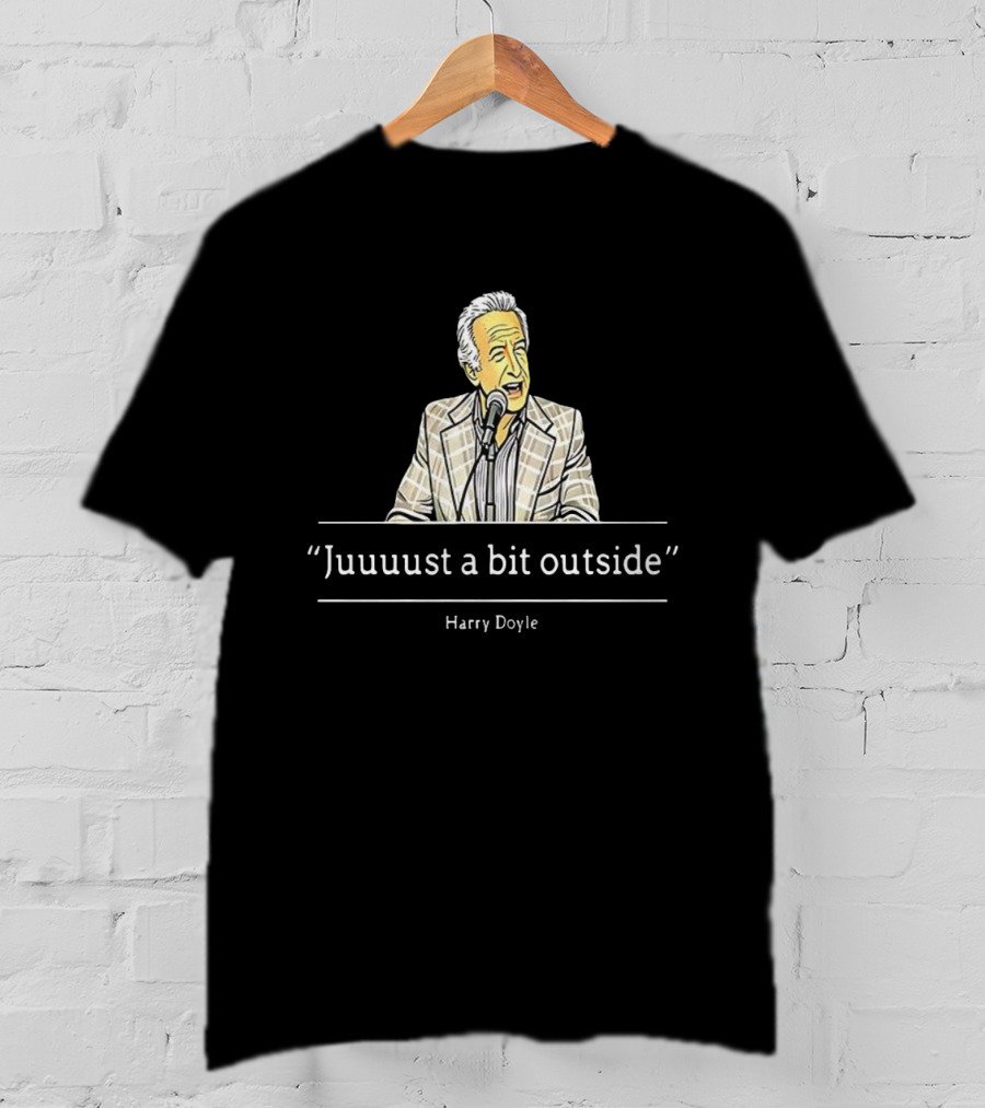 Juuuust A Bit Outside Quote Harry Doyle Microphone Plaid Suit T-Shirt
