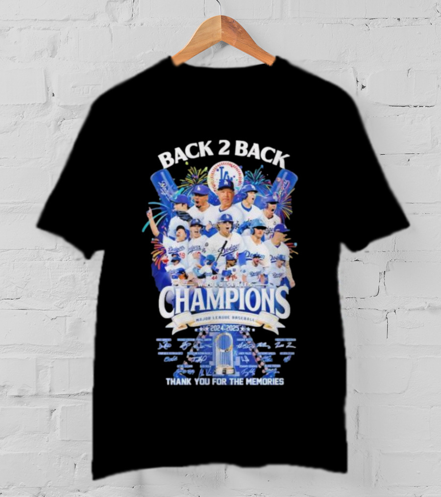 Back 2 Back Los Angeles Dodgers World Series Champions 2024-2025 Major League Baseball Thank You For The Memories T-Shirt