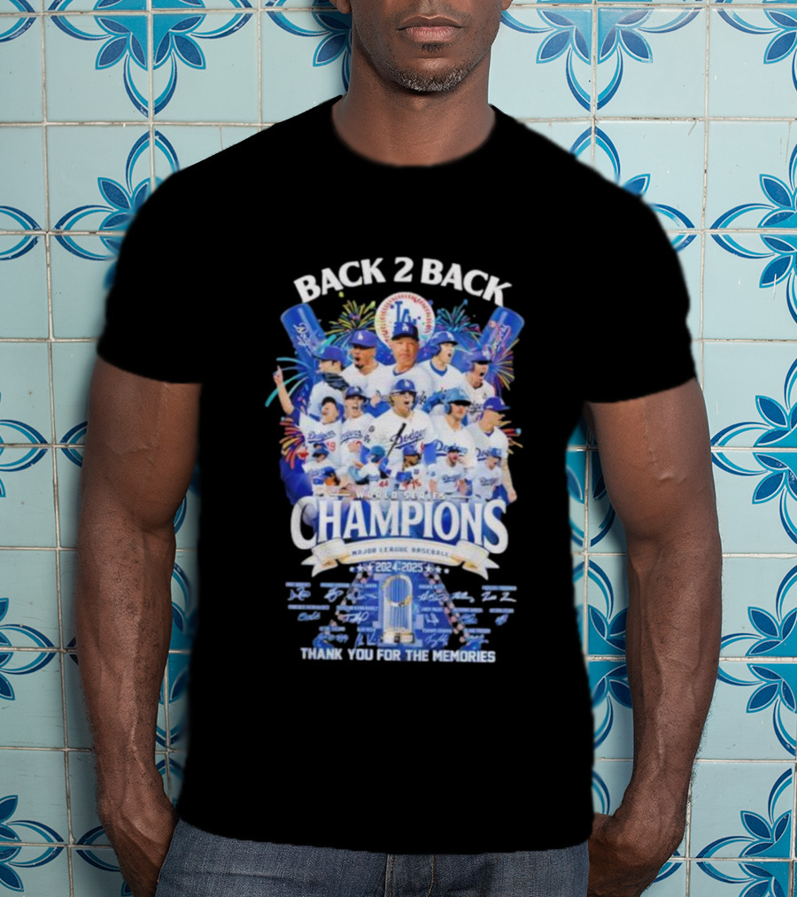 Back 2 Back Los Angeles Dodgers World Series Champions 2024-2025 Major League Baseball Thank You For The Memories T-Shirt