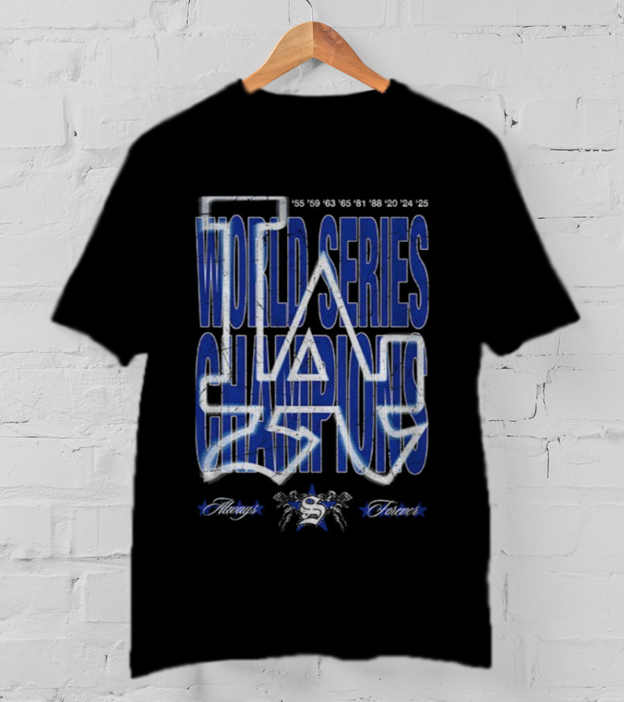Los Angeles Dodgers World Series Champions 1955 To 2020 ’25 Always Forever T-Shirt