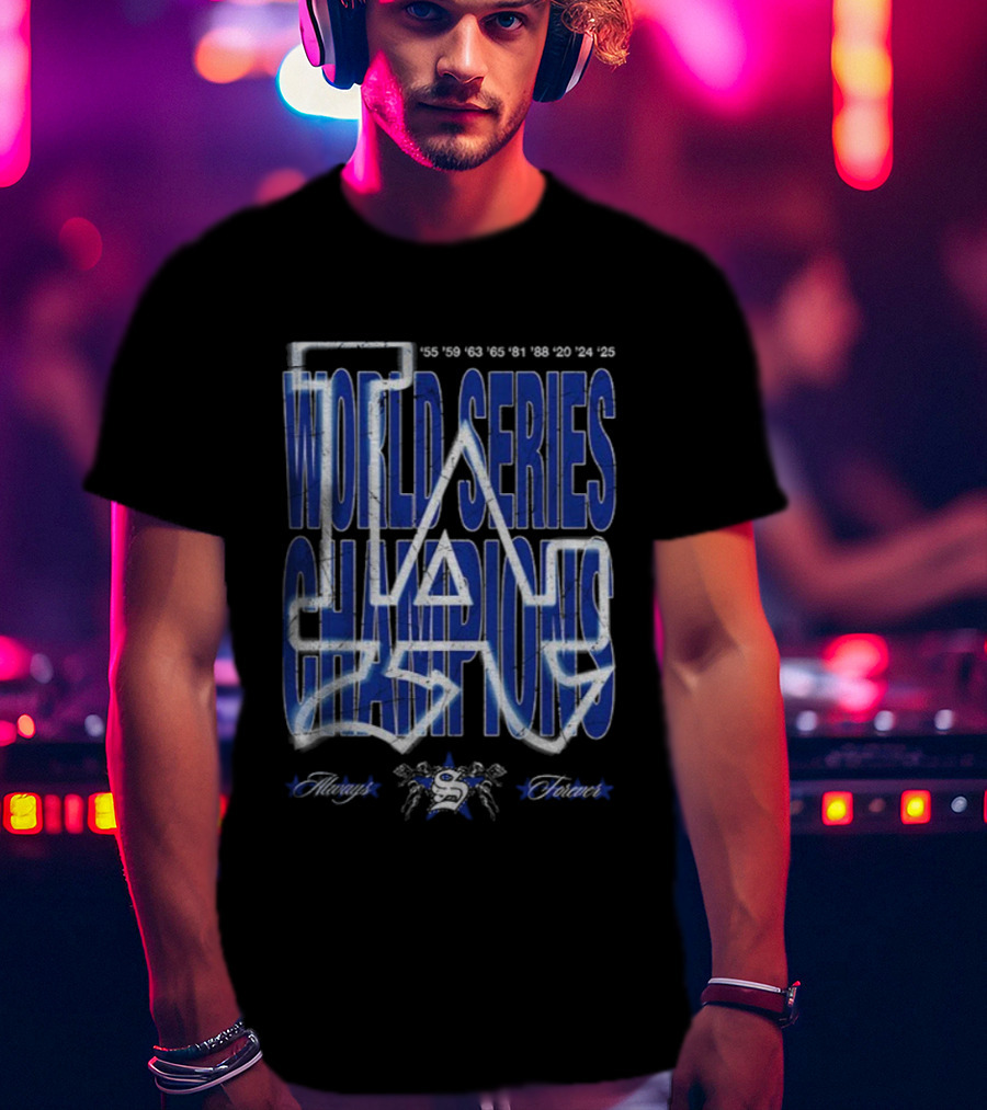 Los Angeles Dodgers World Series Champions 1955 To 2020 ’25 Always Forever T-Shirt