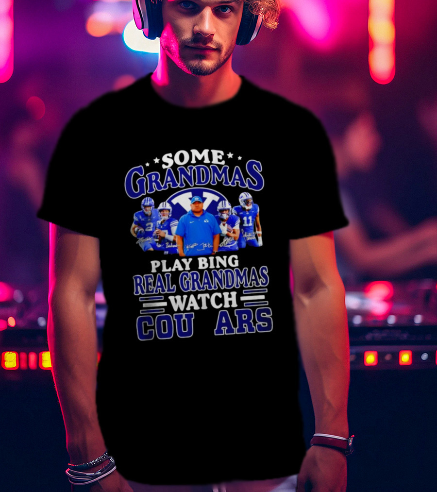 Some Grandmas Play Bingo Real Grandmas BYU Cougars Team Signatures T-Shirt