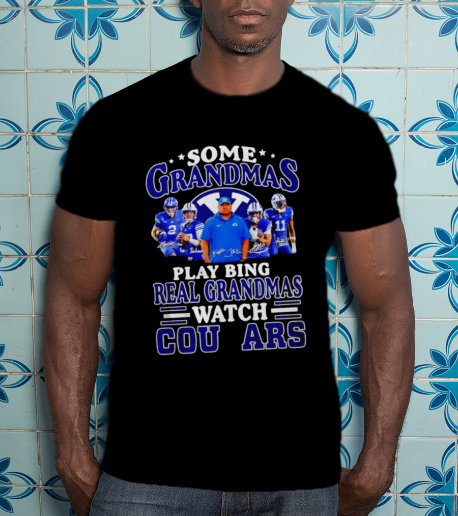 Some Grandmas Play Bingo Real Grandmas BYU Cougars Team Signatures T-Shirt