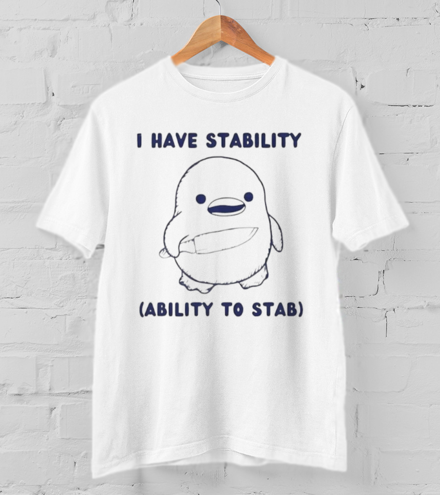 I Have Stability Ability To Stab Funny Duck Knife T-Shirt