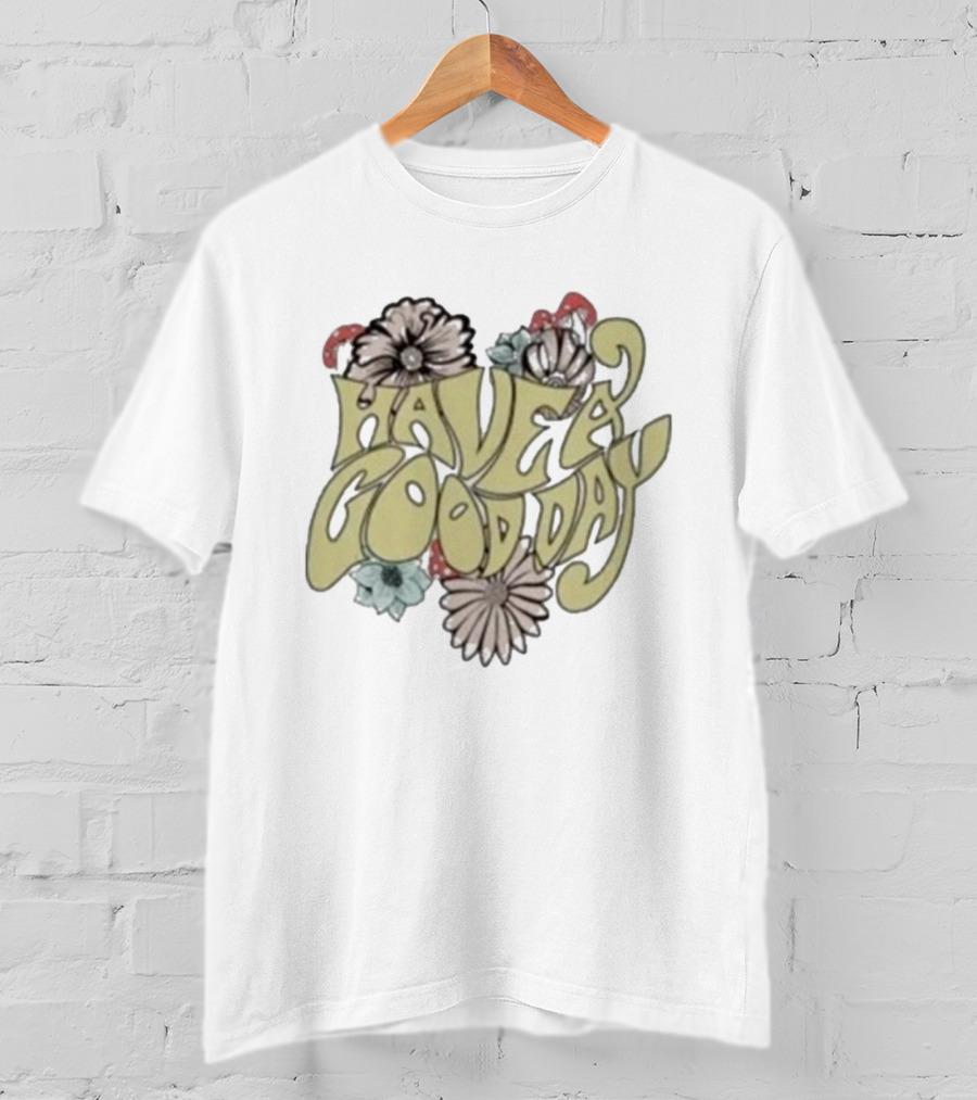 Have A Good Day Floral Typography Gen V Emma Meyer T-Shirt