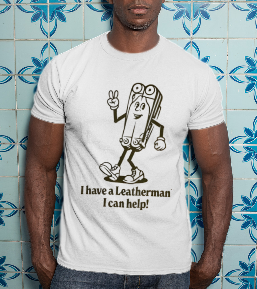 I Have A Leatherman I Can Help Cartoon Character T-Shirt