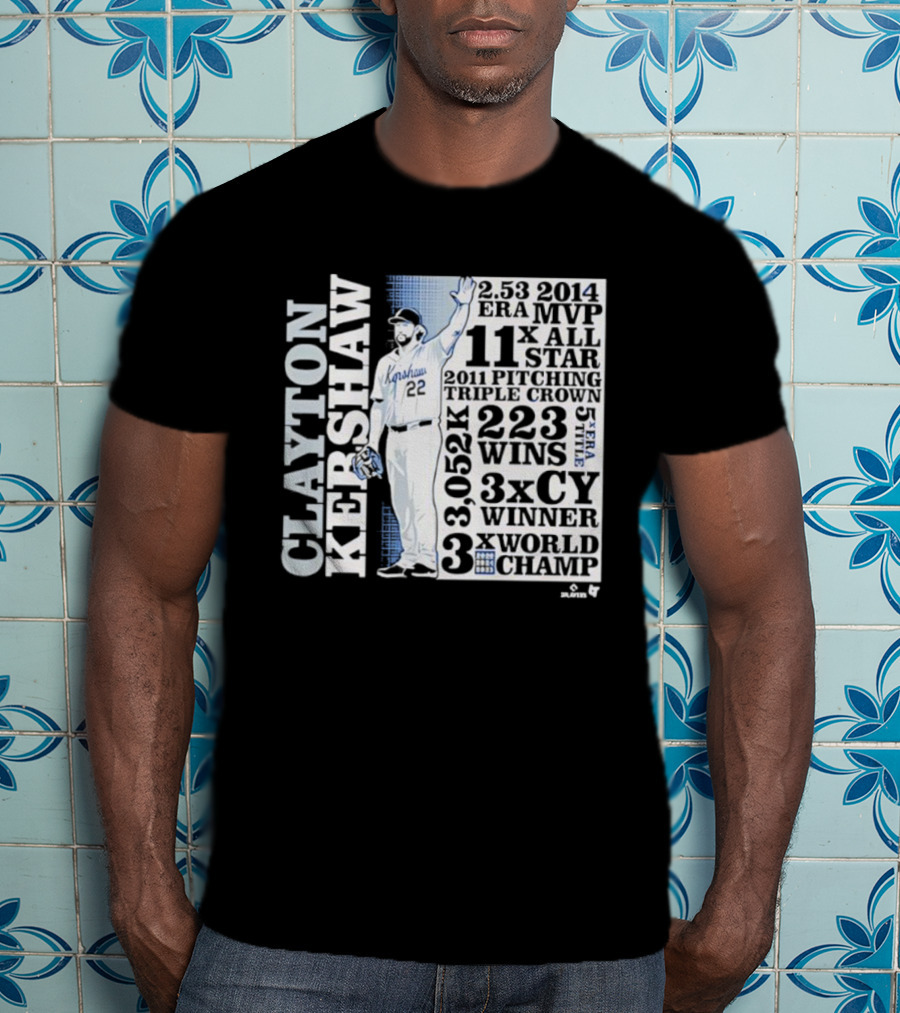 Clayton Kershaw 3x Cy Winner 3.052K 3x World Champ MVP 11x All-Star 223 Wins T-Shirt