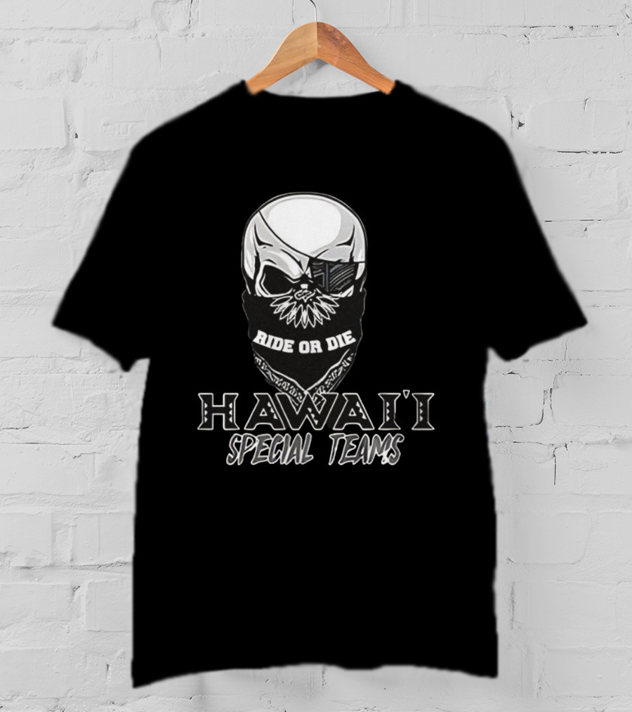 Hawaii Special Teams Ride Or Die Skull Bandana T-Shirt