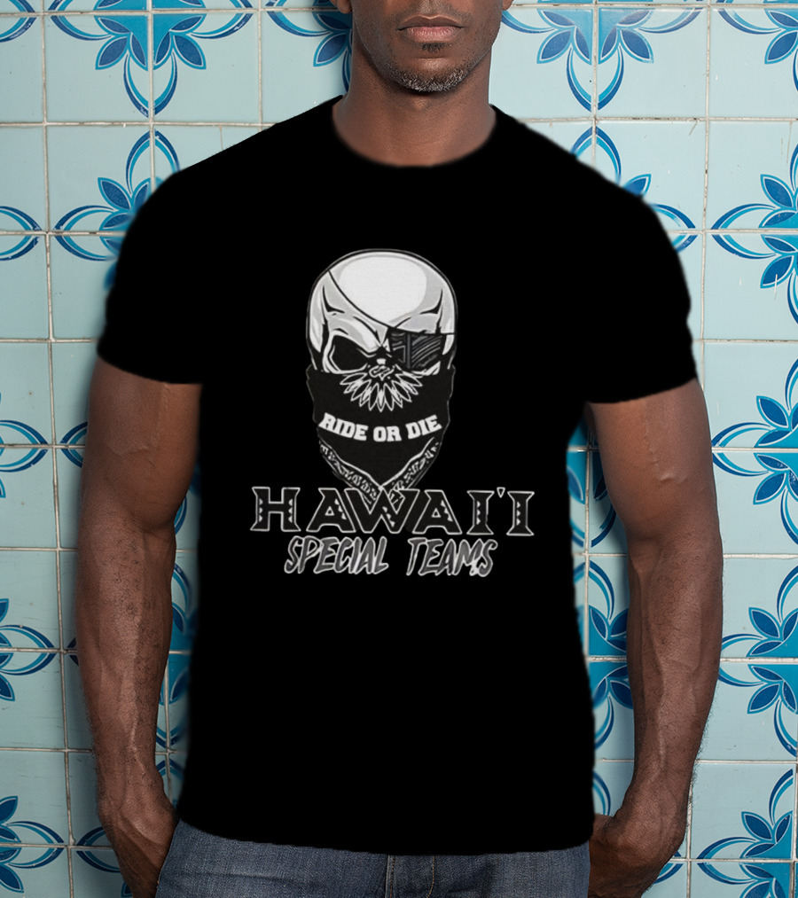 Hawaii Special Teams Ride Or Die Skull Bandana T-Shirt