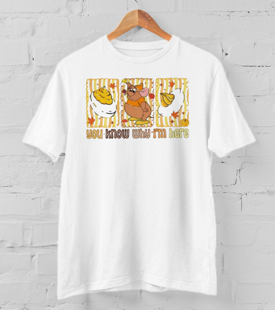 Gus Mouse Disney Thanksgiving Deviled Eggs You Know Why I’m Here T-Shirt