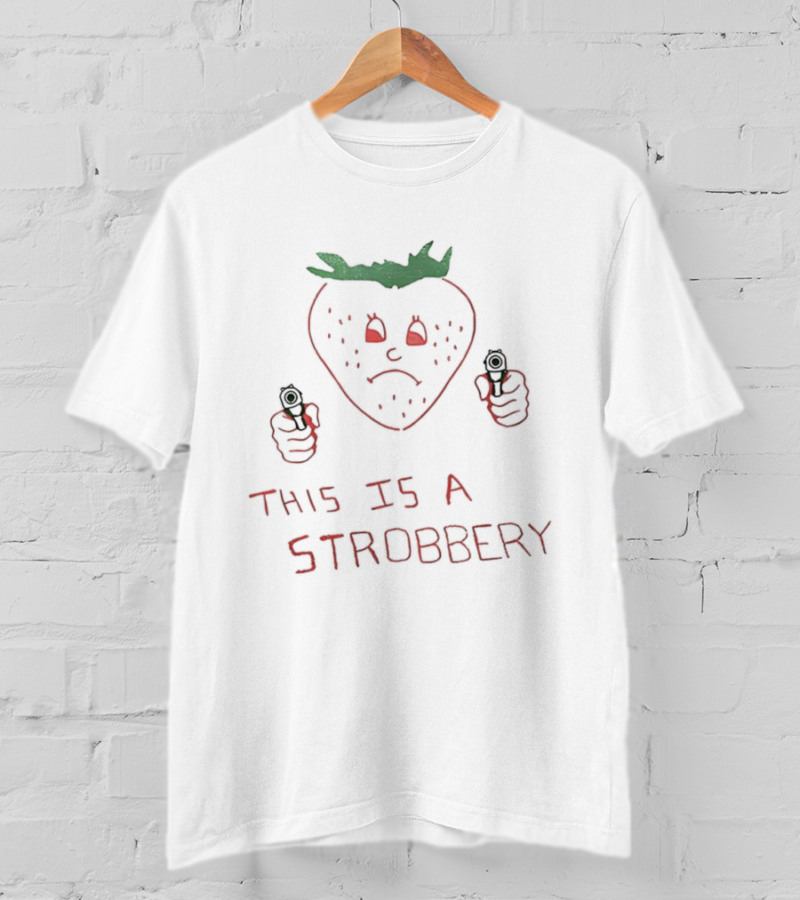 This Is A Stroberry Robbery Strawberry Pun T-Shirt