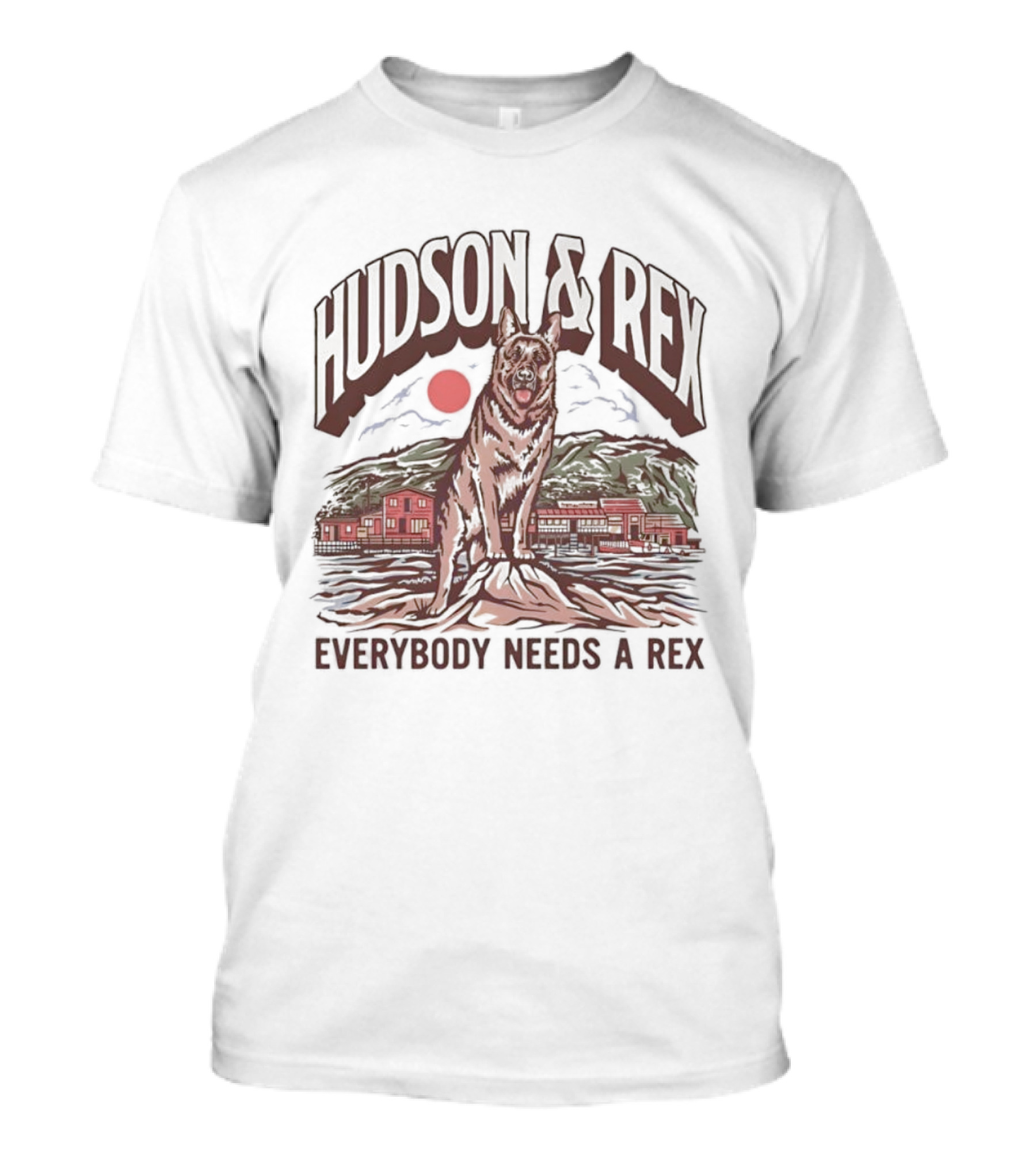 Hudson & Rex Everybody Needs A Rex German Shepherd Dog T-Shirt