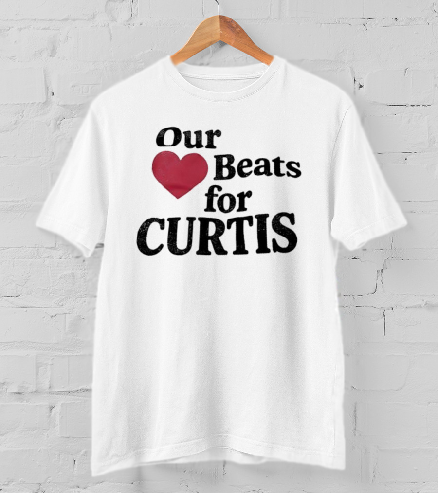 Our Heart Beats For Curtis T-Shirt