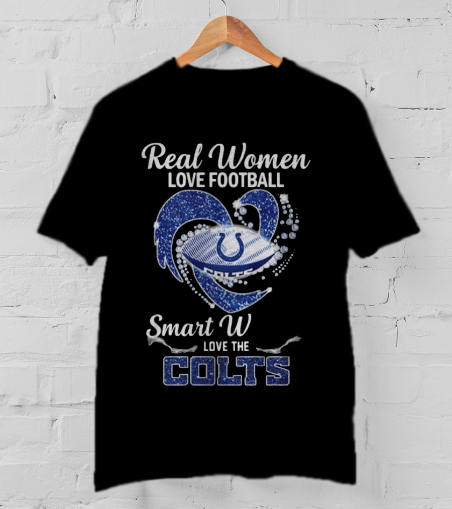 Real Women Love Football Smart Women Love The Colts NFL Indianapolis 2025 T-Shirt