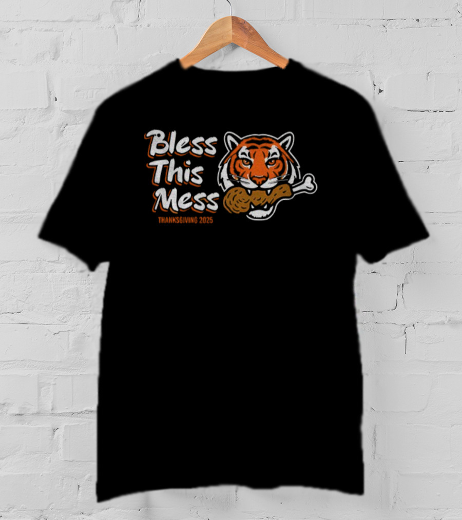 Bless This Mess Cincinnati Tigers Thanksgiving 2025 Turkey Traditions T-Shirt