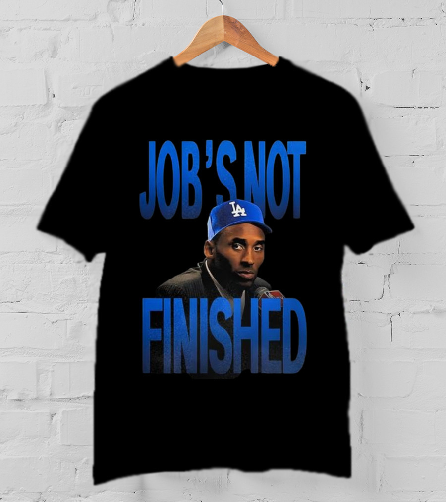 Job's Not Finished Kobe Los Angeles Dodgers 2025 Champions T-Shirt