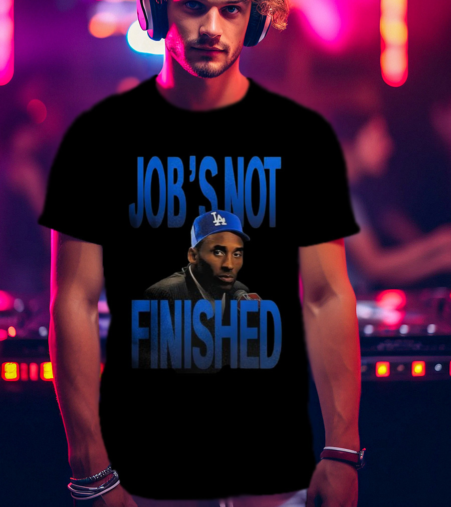 Job's Not Finished Kobe Los Angeles Dodgers 2025 Champions T-Shirt