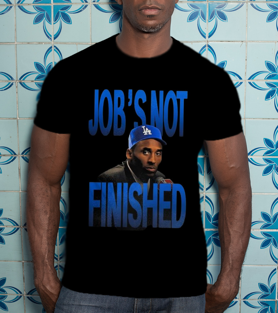 Job's Not Finished Kobe Los Angeles Dodgers 2025 Champions T-Shirt