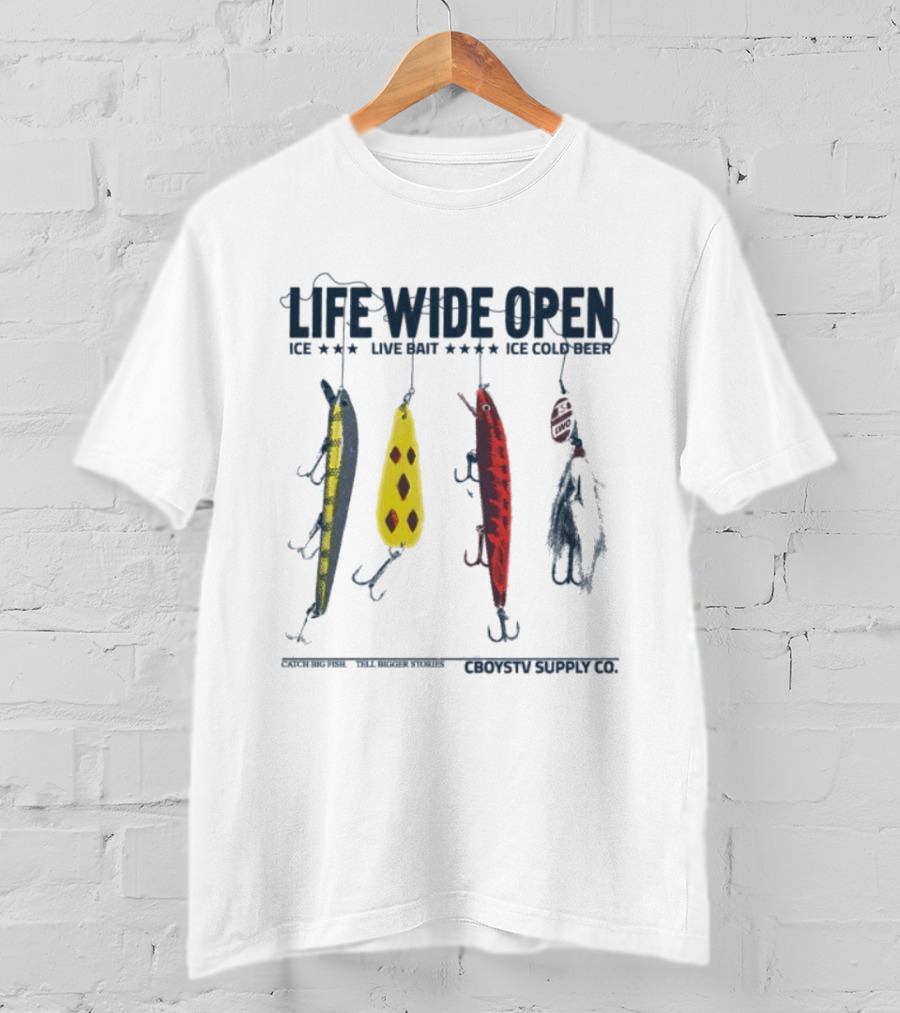 Life Wide Open Ice Live Bait Ice Cold Beer Lure Fishing Cboystv Win T-Shirt