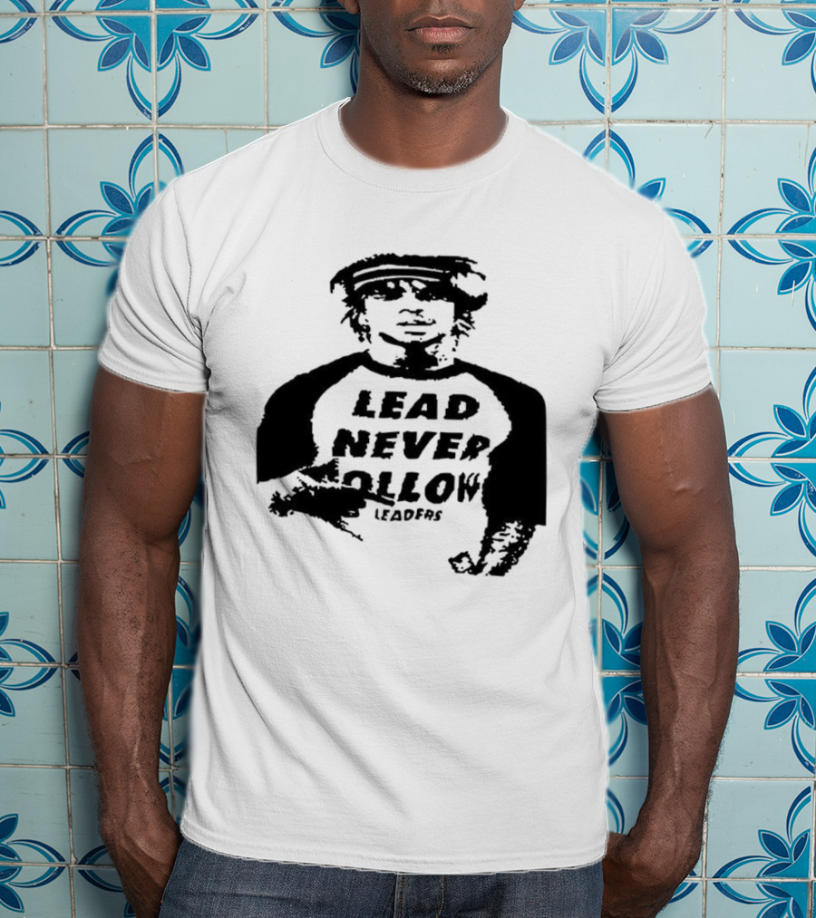 Lead Never Follow Leaders Graphic Illustration Tee T-Shirt