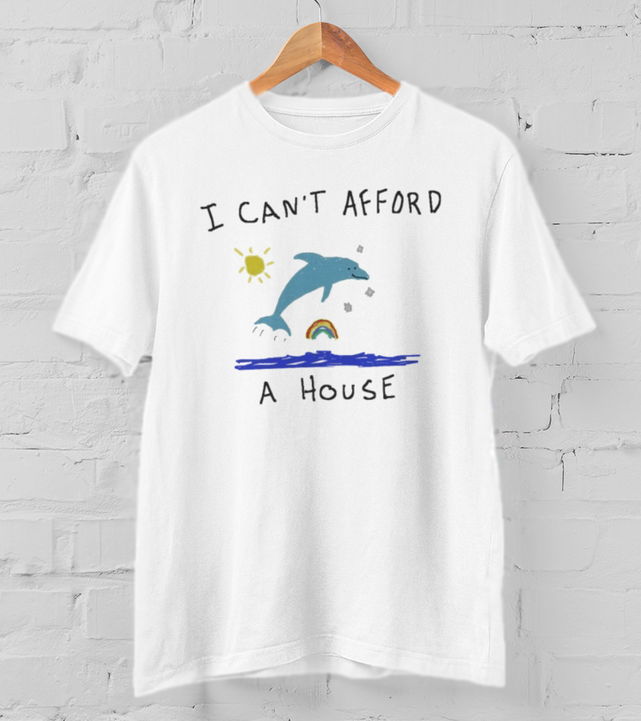 I Can’t Afford A House Dolphin Sun Rainbow Water Scene T-Shirt