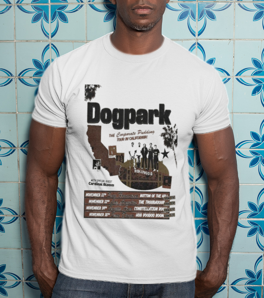 Dogpark The Corporate Pudding Tour California November 2025 Anaheim Mountain View San Francisco T-Shirt